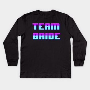 Team Bride Kids Long Sleeve T-Shirt